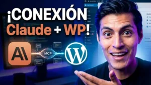 Te enseño a conectar Claude AI con tu sitio WordPress mediante el plugin MCP