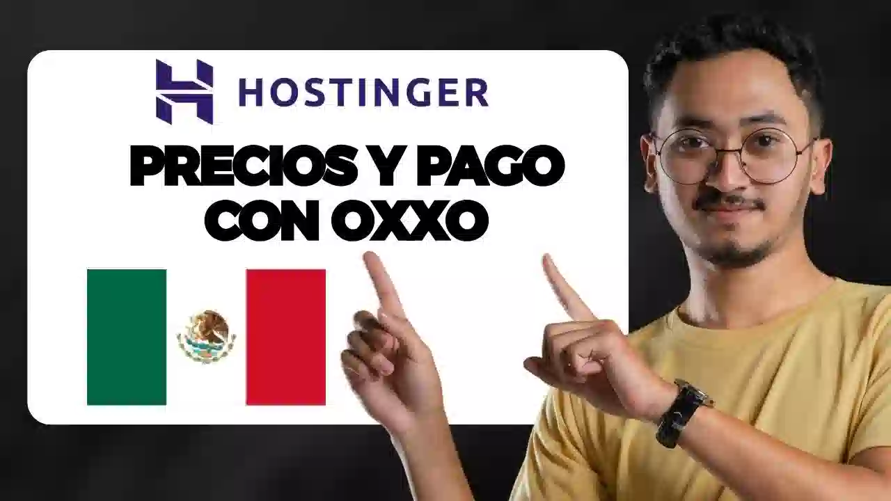 Hostinger México 2026: precios y pago con OXXO